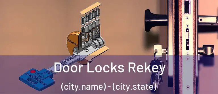 Door Locks Rekey (city.name) - (city.state)
